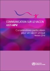 Communication sur le vaccin contre le PVH: considérations particulières pour un vaccin unique. Révision 2016, Révision 2016