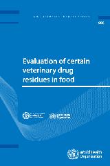 Evaluation of certain veterinary drug residues in food: seventy-eighth report of the Joint FAO/WHO Expert Committee on Food Additives