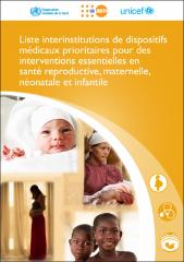 Liste interinstitutions de dispositifs médicaux prioritaires pour des interventions essentielles en santé reproductive, maternelle, néonatale et infantile