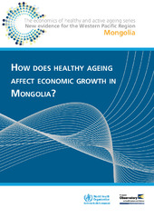 How does healthy ageing affect economic growth in Mongolia?