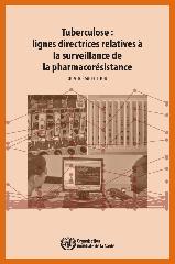 Tuberculose : lignes directrices relatives à la surveillance de la pharmacoresistance, 4ème éd