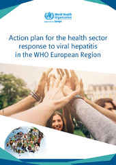 Action plan for the health sector response to viral hepatitis in the WHO European Region