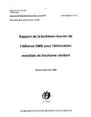Rapport de la huitième réunion de l'Alliance OMS pour l'élimination mondiale du trachome cécitant