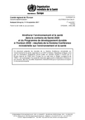 Améliorer l’environnement et la santé dans le contexte de Santé 2020 et du Programme de développement durable à l’horizon 2030 : résultats de la Sixième Conférence ministérielle sur l’environnement et la santé (RC67)