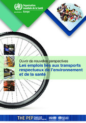 Ouvrir de nouvelles perspectives: les emplois liés aux transports respectueux de l’environnement et de la santé