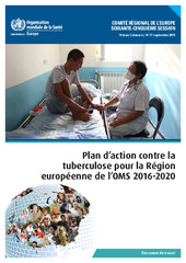 Plan d’action contre la tuberculose pour la Région européenne de l’OMS 2016-2020 (RC65)