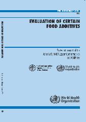 Evaluation of certain food additives: sixty-ninth report of the Joint FAO/WHO Expert Committee on Food Additives