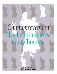 Chimioprévention des helminthiases chez l’homme  – Utilisation coordonnée des médicaments anthelminthiques pour les interventions de lutte