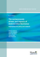 The socioeconomic drivers and impacts of Antimicrobial Resistance (AMR): Implications for policy and research