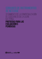 Conjunto de instrumentos de netcode: seguimiento de la comercialización de sucedáneos de la leche materna: protocolo para las evaluaciones periódicas