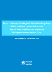 Report of Meeting of the Regional Technical Advisory Group (‎RTAG)‎ on visceral leishmaniasis and the national visceral leishmaniasis programme managers of endemic member states