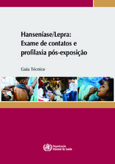 Hanseníase: Exame de Contatos e profilaxia pós-exposição . guia técnico