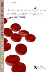 Module de formation sur l'approche épidémiologique de la lutte contre le paludisme. Deuxième édition