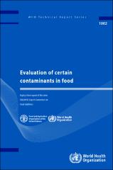Evaluation of certain contaminants in food: eighty-third report of the Joint FAO/WHO Expert Committee on Food Additives