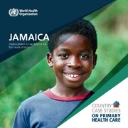 Country case studies on primary health care: Jamaica: development of workforce for first level of care