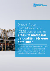 Dispositif des États Membres de l’OMS concernant les produits médicaux de qualité inférieure et falsifiés
