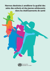 Normes destinées à améliorer la qualité des soins des enfants et des jeunes adolescents dans les établissements de santé