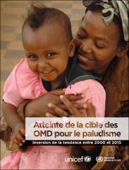 Atteinte de la cible des OMD pour le paludisme: inversion de la tendance entre 2000 et 2015