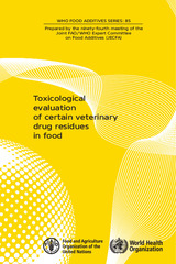 Toxicological evaluation of certain veterinary drug residues in food: prepared by the ninety-fourth meeting of the Joint FAO/WHO Expert Committee on Food Additives (‎JECFA)‎