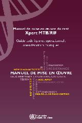 Manuel de mise en oeuvre du test Xpert MTB/RIF : guide technique et opérationnel : considérations pratiques