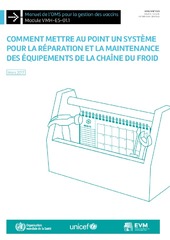 Comment mettre au point un système pour la réparation et la maintenance des équipements de la chaîne du froid