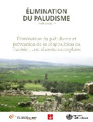 Élimination du paludisme et prévention de sa réapparition en Tunisie: une réussite exemplaire