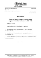 EUR/RC69/R10 Copenhagen, 16–19 September 2019: resolution: dates and places of regular sessions of the Regional Committee for Europe in 2020–2022