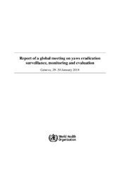 Report of a global meeting on yaws eradication surveillance, monitoring and evaluation Geneva, 29–30 January 2018
