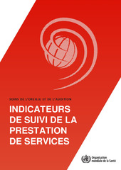 Soins de l’oreille et de l’audition : indicateurs de suivi de la prestation de services
