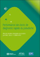 Performance des tests de diagnostic rapide du paludisme : Bilan des résultats d’évaluation des produits par l’OMS : Séries 1-5 (2008-2013)