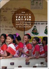 Guide d’introduction du vaccin anti-PVH dans les programmes nationaux de vaccination