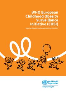 WHO European Childhood Obesity Surveillance Initiative (COSI): report on the sixth round of data collection, 2022– 2024
