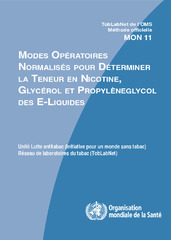 Modes opératoires normalisés pour déterminer la teneur en nicotine, glycérol et propylèneglycol des e-liquides : TobLabNet de l’OMS, méthode officielle, MON 11