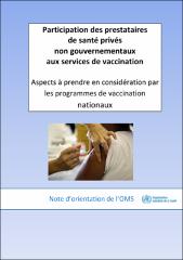 Participation des prestataires de santé privés ou non gouvernementaux aux services de vaccination : aspects à prendre en considération par les programmes de vaccination nationaux