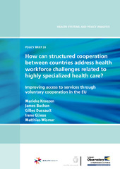 How can structured cooperation between countries address health workforce challenges related to highly specialized health care?: improving access to services through voluntary cooperation in the EU