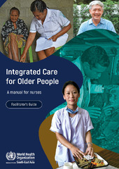 Integrated Care for Older People (‎ICOPE)‎: A manual for nurses (‎Facilitator’s Guide)‎