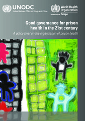 Good governance for prison health in the 21st century: a policy brief on the organization of prison health