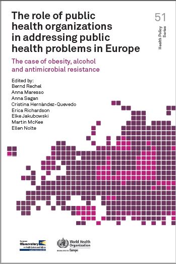 The role of public health organizations in addressing public health problems in Europe: the case of obesity, alcohol and antimicrobial resistance