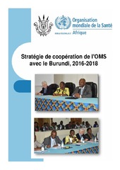 Stratégie de coopération de l'OMS avec le Burundi, 2016-2018