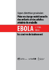 Lignes directrices provisoires : prise en charge nutritionnelle des enfants et des adultes atteints de maladie à virus Ebola dans les centres de traitement