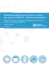 Matériel biomédical pour la prise en charge des cas de COVID-19 – outil de recensement : modules harmonisés pour l’évaluation des établissements de santé dans le contexte de la pandémie de COVID-19 : orientations provisoires, 25 Juin 2020