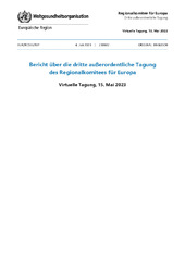 Bericht über die dritte außerordentliche Tagung des Regionalkomitees für Europa, Virtuelle Tagung, 15. Mai 2023