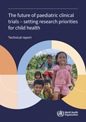 The future of paediatric clinical trials – setting research priorities for child health