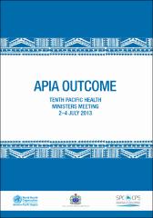 Apia outcome : Tenth Pacific Health Ministers Meeting, 2-4 July 2013