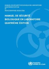 Manuel de sécurité biologique en laboratoire, 4e éd