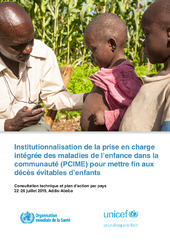 Institutionnalisation de la prise en charge intégrée des maladies de l’enfance dans la communauté (PCIME) pour mettre fin aux décès évitables d’enfants