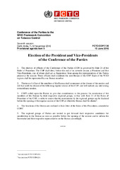 FCTC/COP/7/36 Election of the President and Vice-Presidents of the Conference of the Parties to the WHO Framework Conventionon Tobacco Control, Seventh session