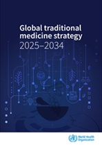 Global traditional medicine strategy 2025-2034