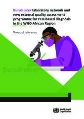 Buruli ulcer laboratory network and new external quality assessment programme for PCR-based diagnosis in the WHO African Region. Terms of reference
