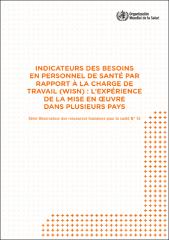 Indicateurs des besoins en personnel de santé par rapport à la charge de travail (WISN) : l’expérience de la mise en œuvre dans plusieurs pays